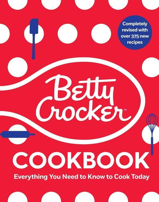 Betty Crocker Cookbook — Everything You Need to Know to Cook Today
